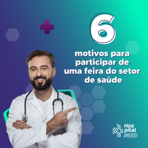 Seis motivos para participar de uma feira do setor de saúde materia blog 25 300x300 - Seis motivos para participar de uma feira do setor de saúde