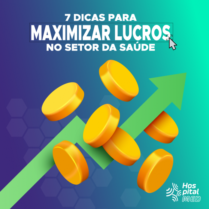 Maximizar Lucros Saúde -_Matéria do Setor - Blog